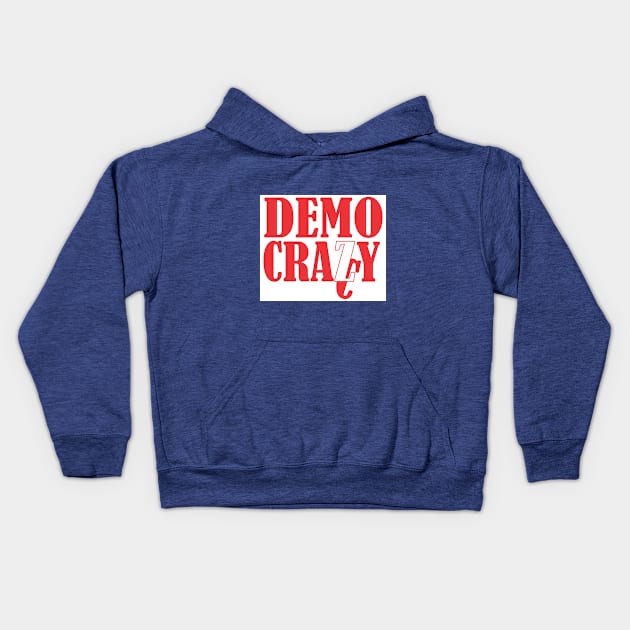 No More Democracy  #3 Kids Hoodie by republicofcannabis